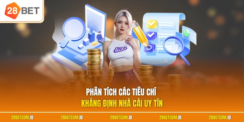 Phân tích các tiêu chí khẳng định nhà cái uy tín