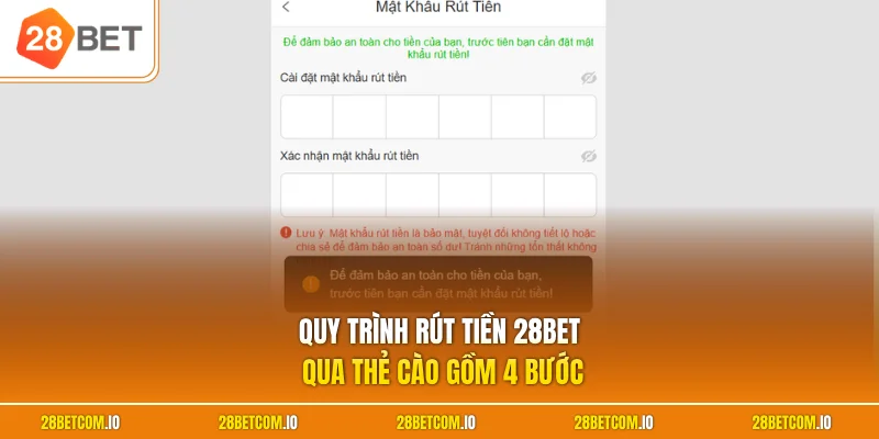 Rút tiền 28BET 3 Quy trình rút tiền 28BET qua thẻ cào gồm 4 bước