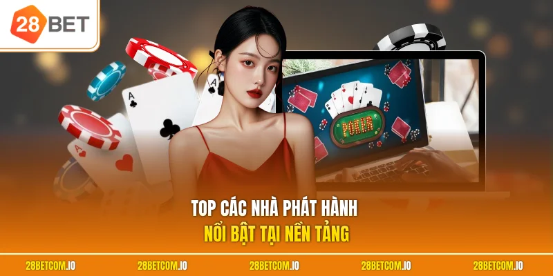 Top các nhà phát hành nổi bật tại nền tảng